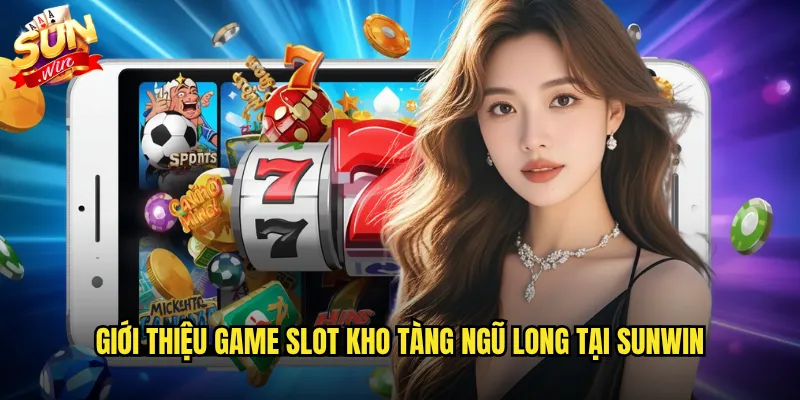 Giới thiệu game slot Kho tàng ngũ long tại Sunwin