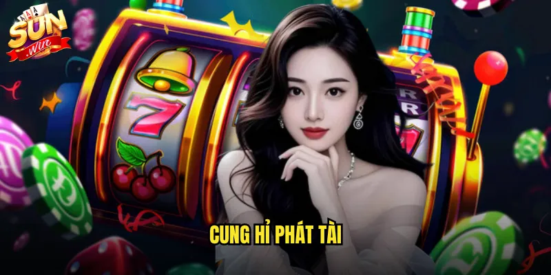 Cung hỉ phát tài