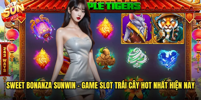 Sweet Bonanza Sunwin - Game slot trái cây hot nhất hiện nay