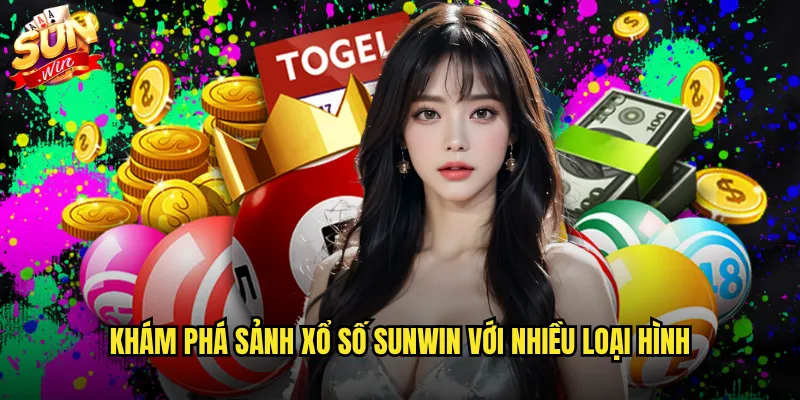 Khám phá sảnh xổ số Sunwin với nhiều loại hình