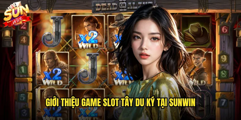 Giới thiệu game slot Tây du ký tại Sunwin